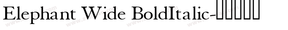 Elephant Wide BoldItalic字体转换